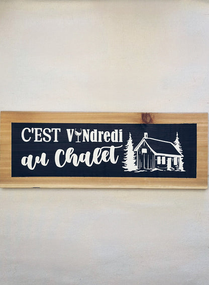 C'est Vindredi au Chalet! Pancarte en bois personnalisée peinte à la main, Affiche rustique, Décoration murale unique