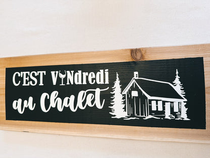 C'est Vindredi au Chalet! Pancarte en bois personnalisée peinte à la main, Affiche rustique, Décoration murale unique