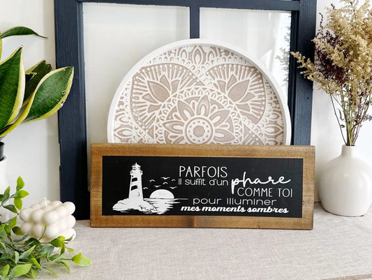 Pancarte en bois peint à la main – Plaque décorative avec citation inspirante : « Parfois, il suffit d'un phare comme toi » 